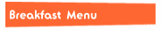 Breakfast Menu
