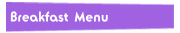 Breakfast Menu